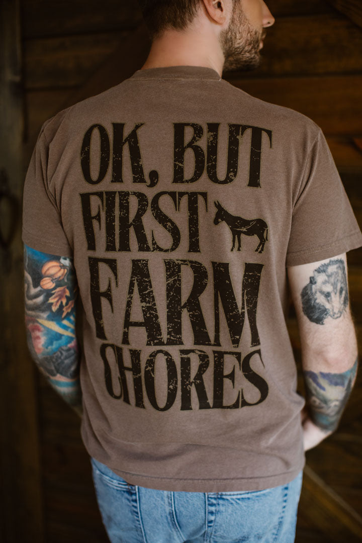 Ok, But First Farm Chores Tee