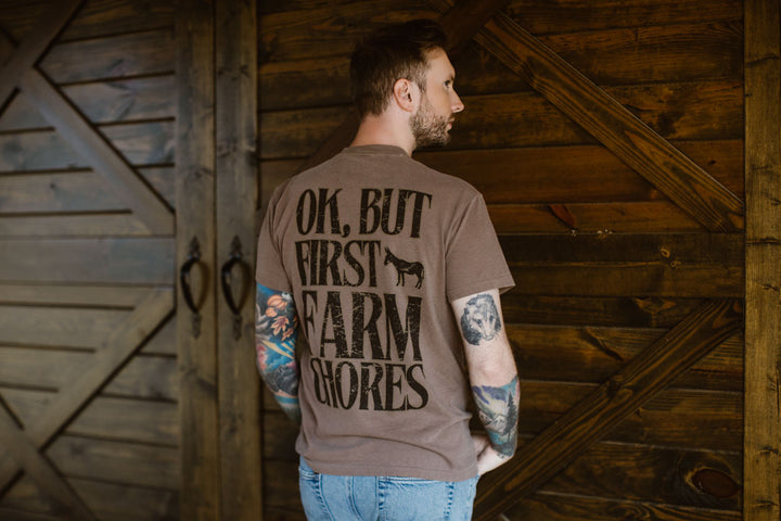 Ok, But First Farm Chores Tee