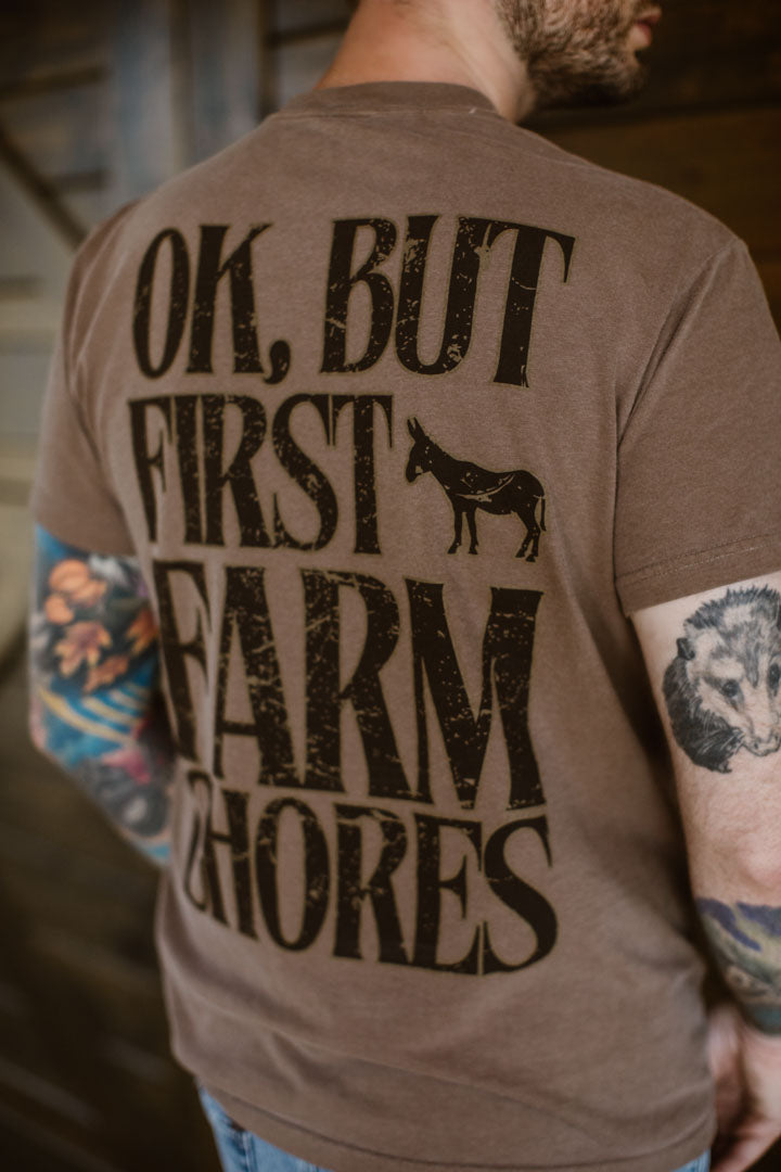 Ok, But First Farm Chores Tee