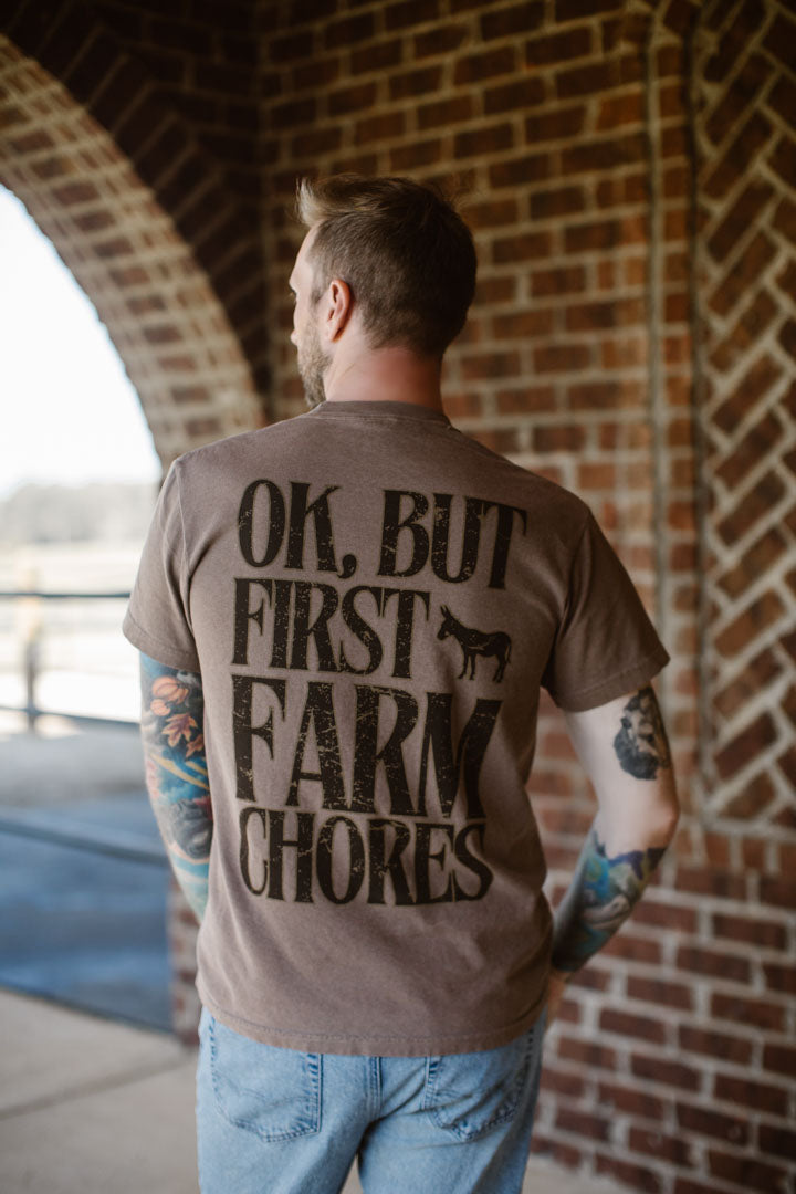 Ok, But First Farm Chores Tee