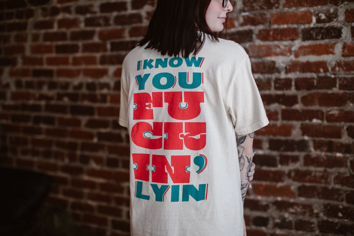 Fuckin' Lyin T-shirt