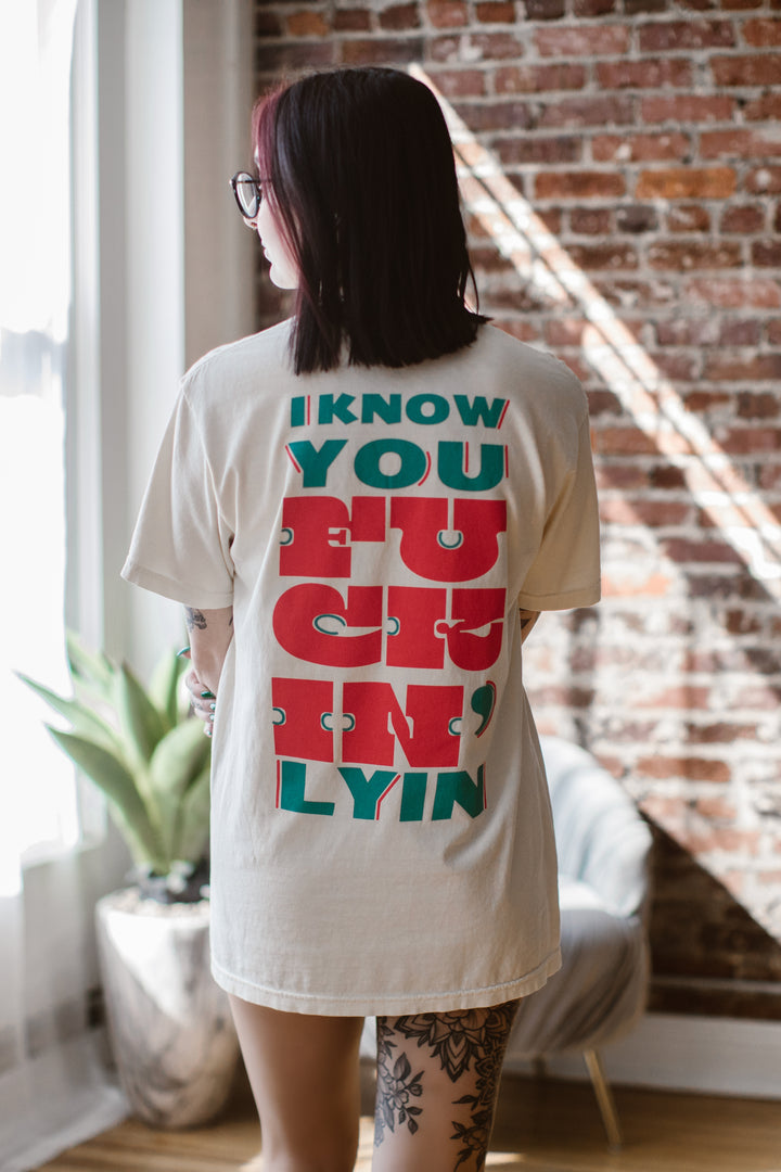 Fuckin' Lyin T-shirt