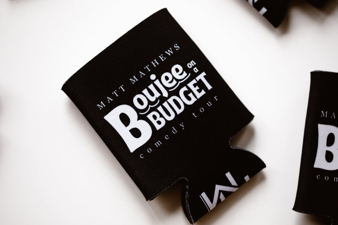 Koozie - Boujee on A Budget - Tour Exclusive