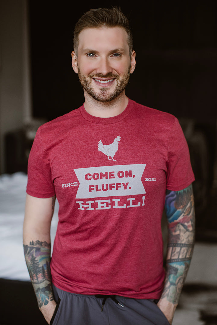 **NEW**Come On Fluffy Hell - T Shirt