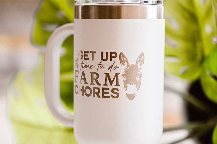 Get Up It's Time to Do Farm Chores 40oz Travel Mug