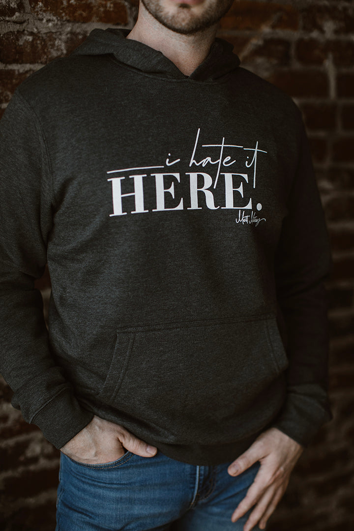 I hate it here sweatshirt new arrivals