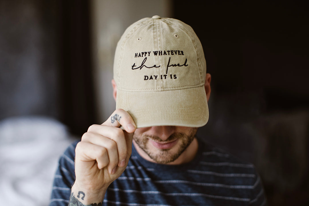 Hats - "Happy Whatever the F*ck Day It Is."