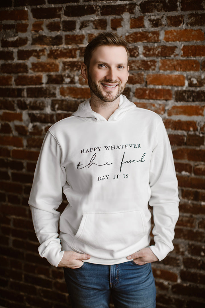 Happy Whatever the Fuck Day It Is Hoodie – Matt Mathews