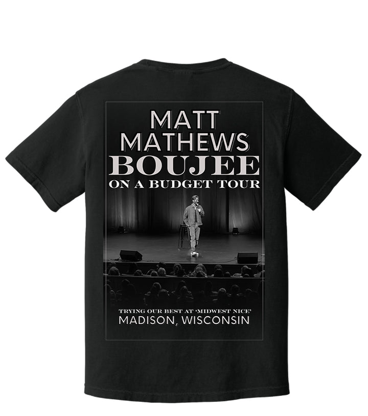 Exclusive Madison, Wisconsin Boujee on a Budget Show T-Shirt