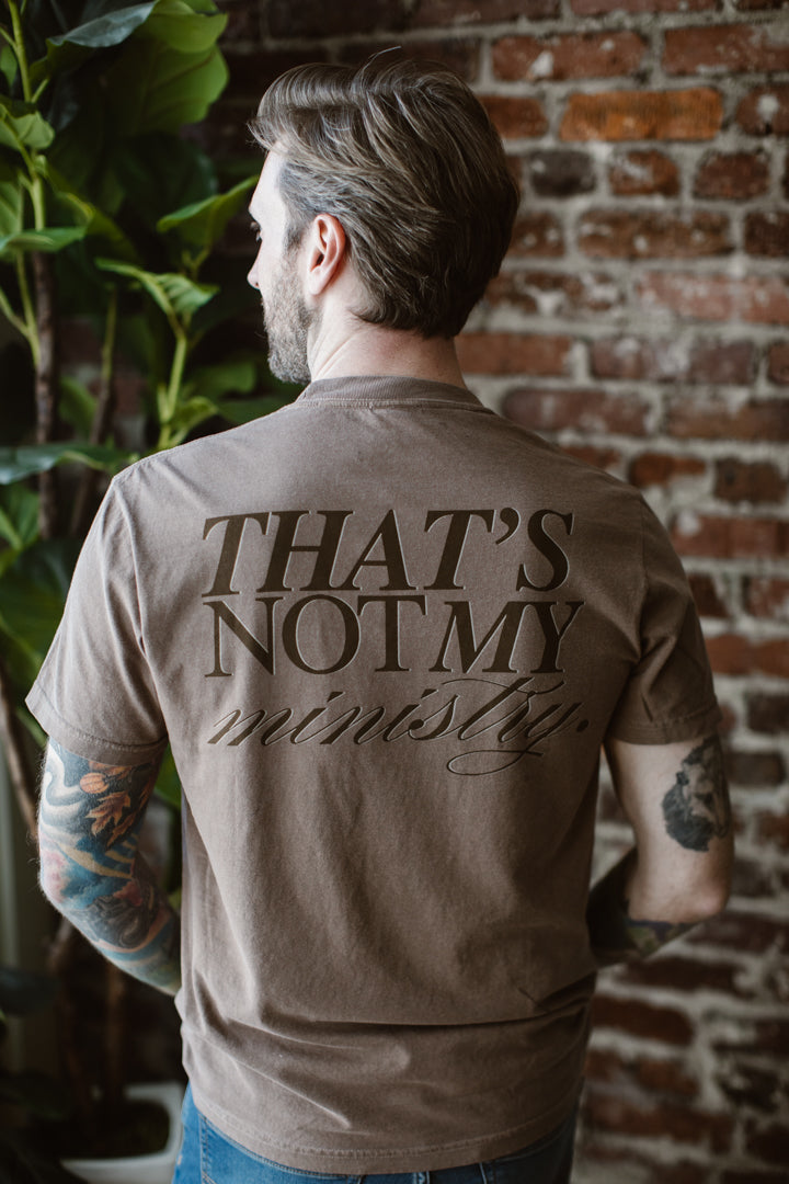 Not My Ministry T-Shirt