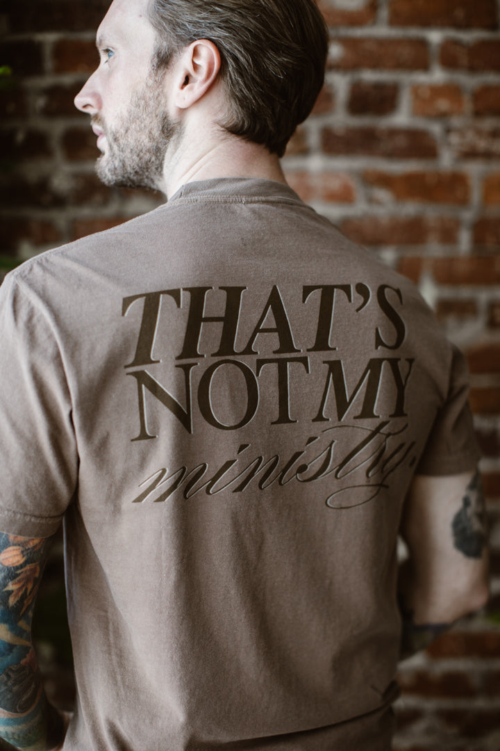 Not My Ministry T-Shirt