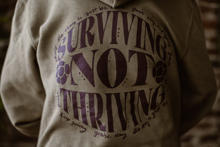 Surviving Not Thriving Hoodie