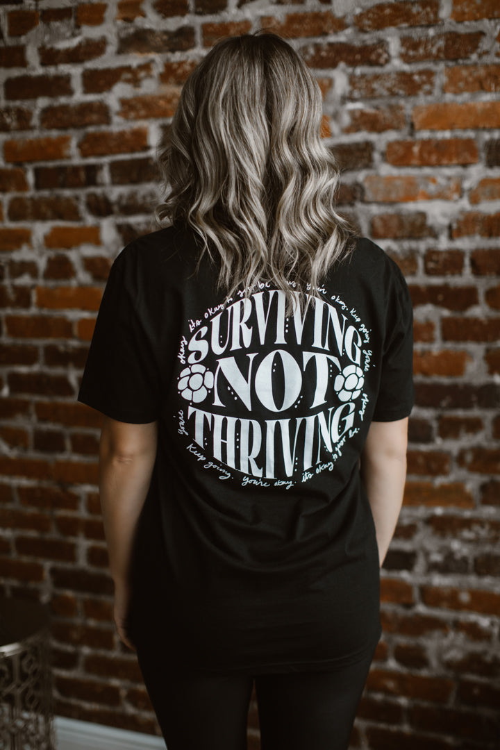 Surviving Not Thriving T-Shirt