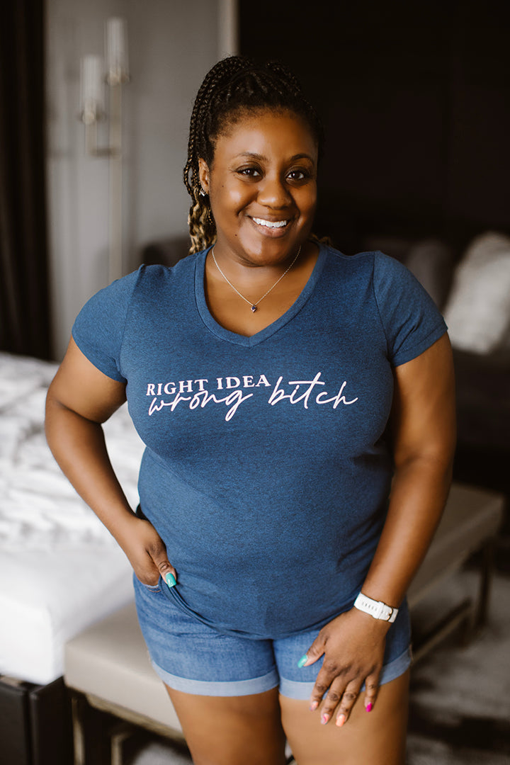 Right Idea, Wrong Bitch V-Neck T-Shirt